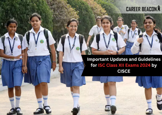 Important Updates and Guidelines for ISC Class XII Exams 2024 by CISCE