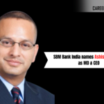 SBM Bank India names Ashish Vijayakar as MD & CEO.