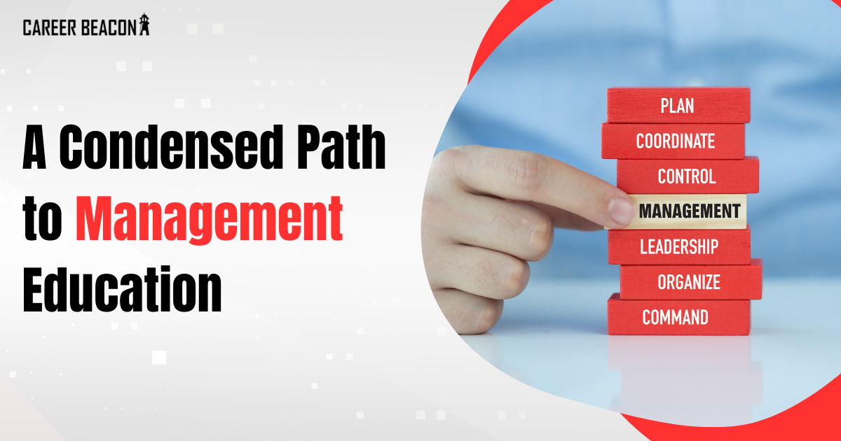 A Condensed Path to Management Education