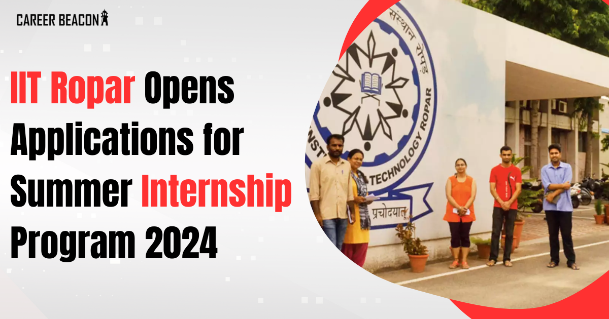 IIT Ropar Opens Applications for Summer Internship Program 2024