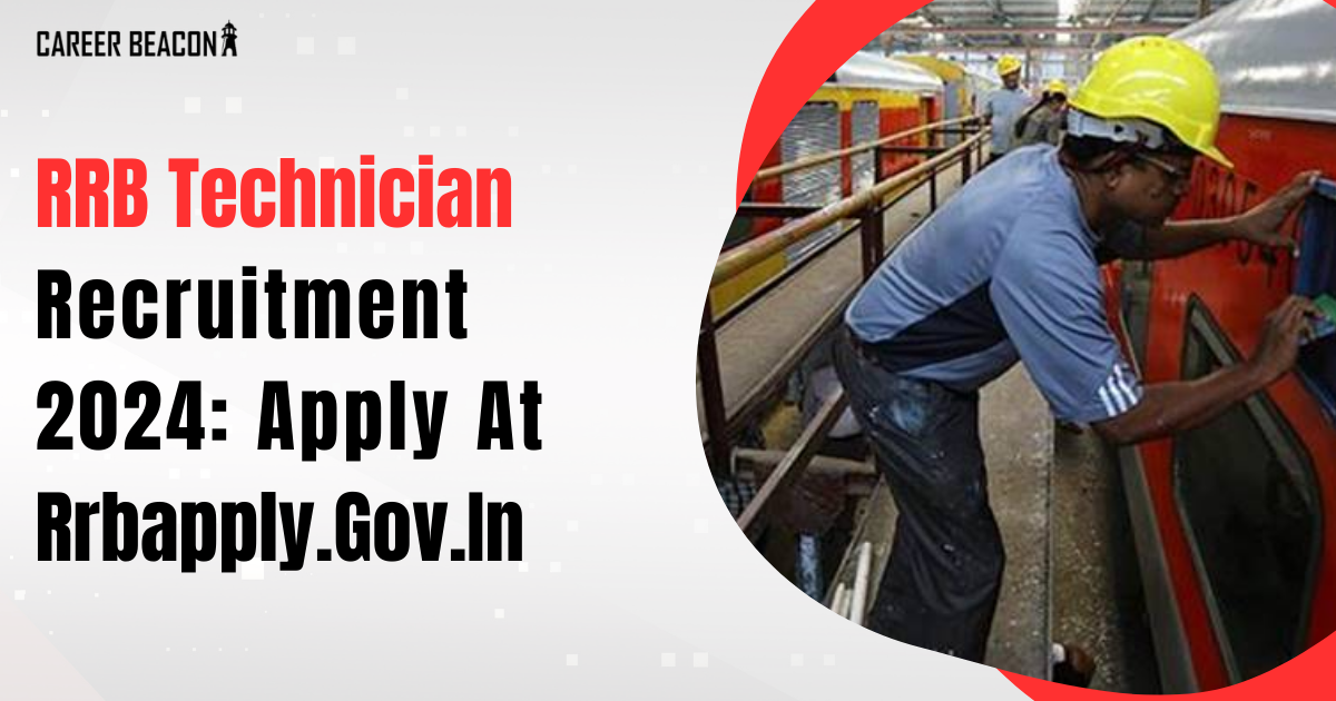 RRB Technician Recruitment 2024: Apply at rrbapply.gov.in