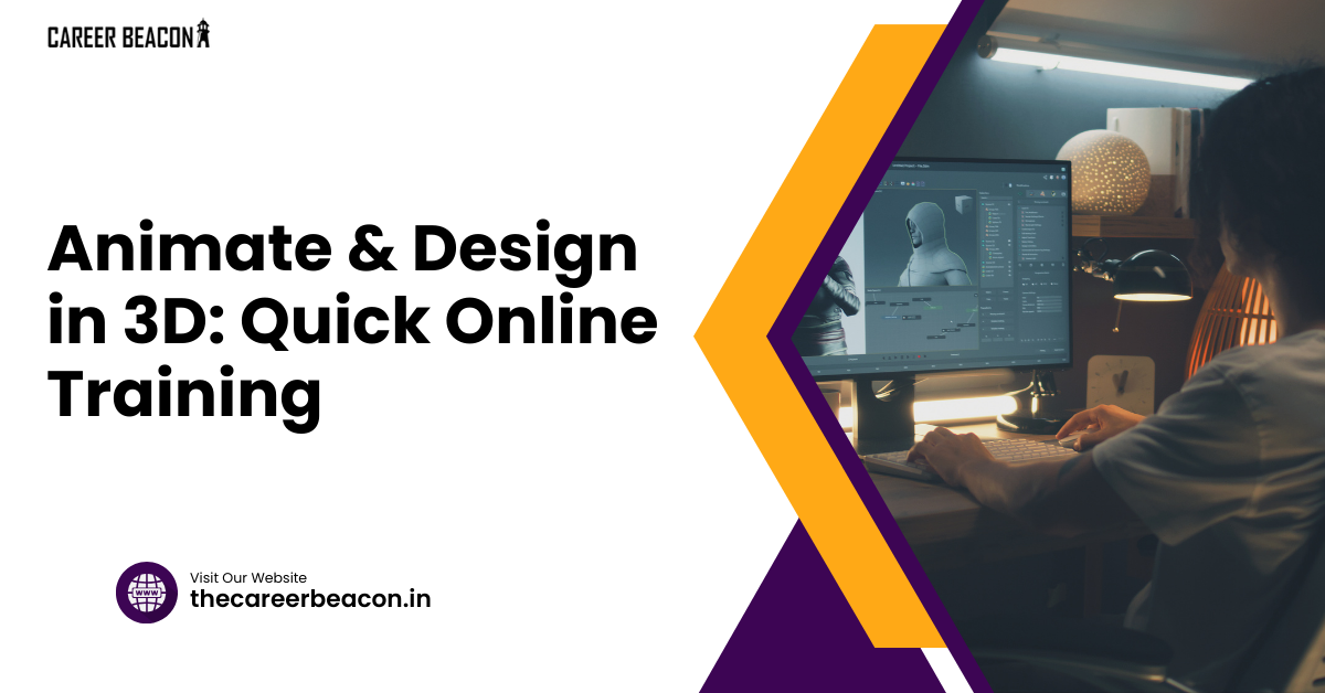 Animate & Design in 3D: Quick Online Training