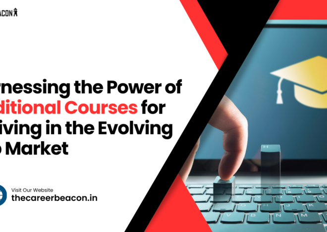 Harnessing the Power of Additional Courses for Thriving in the Evolving Job Market