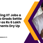 High-paying IIT Jobs a Myth? Top Grads Settle for as Low as Rs 6 Lakh as Placements Dry Up