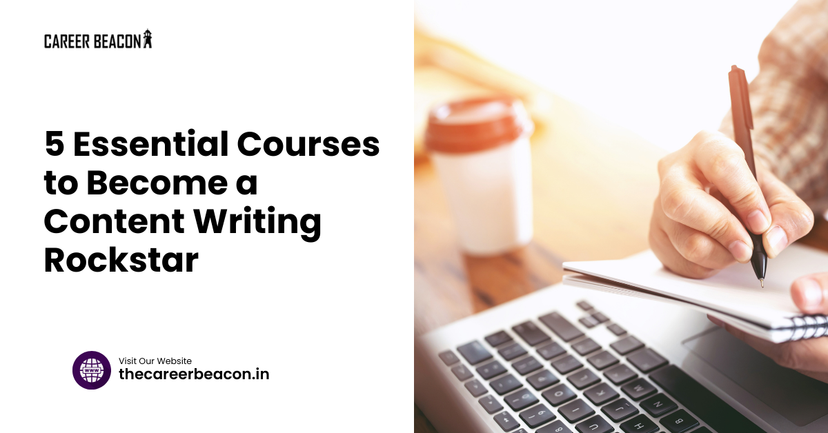 5 Essential Courses to Become a Content Writing Rockstar