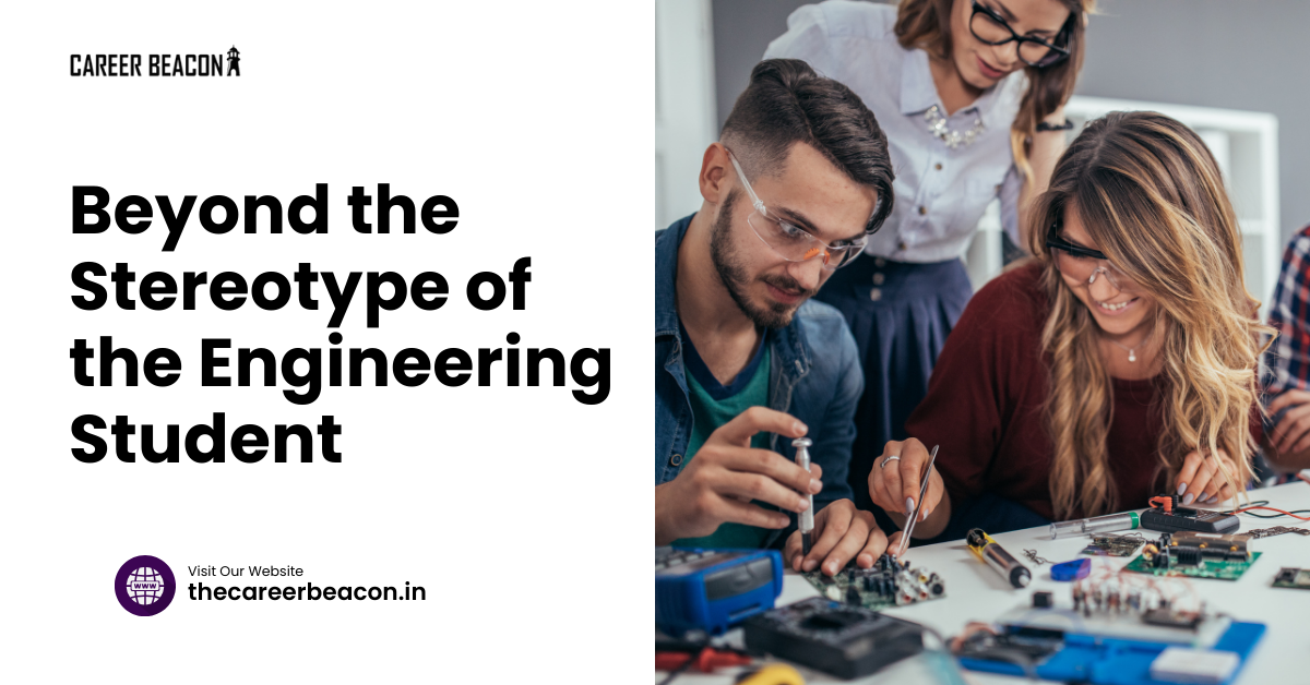 Beyond the Stereotype of the Engineering Student