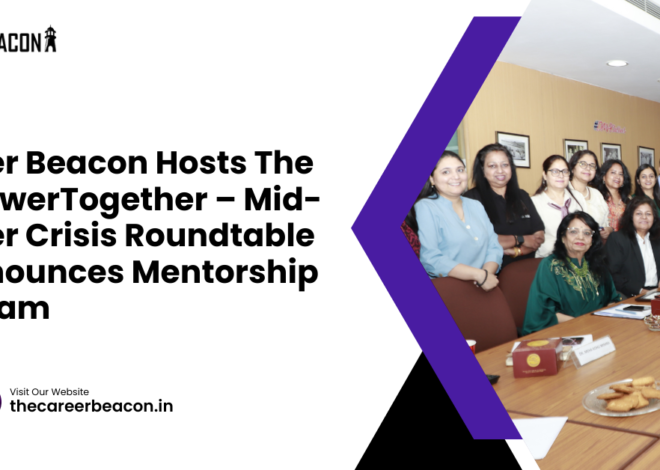 Career Beacon hosts the EmpowerTogether – Mid-Career Crisis Roundtable & Announces Mentorship Program
