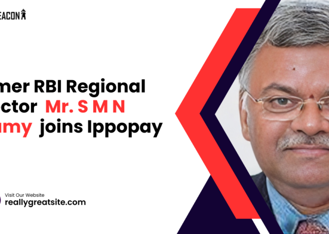 Former RBI Regional Director  Mr. S M N Swamy  joins Ippopay