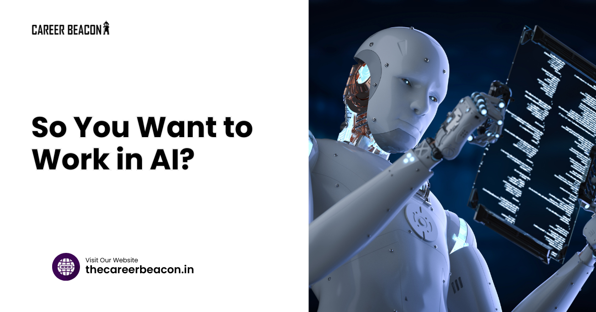 So You Want to Work in AI?