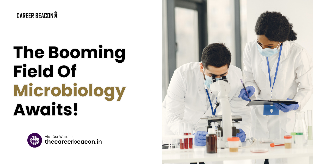 The booming field of microbiology awaits!