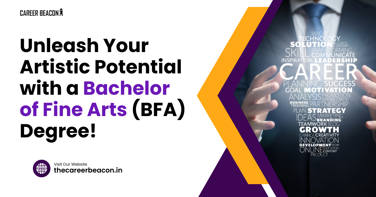 Unleash Your Artistic Potential with a Bachelor of Fine Arts (BFA) Degree!