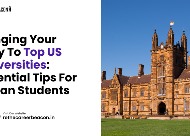 Winging Your Way to Top US Universities: Essential Tips for Indian Students