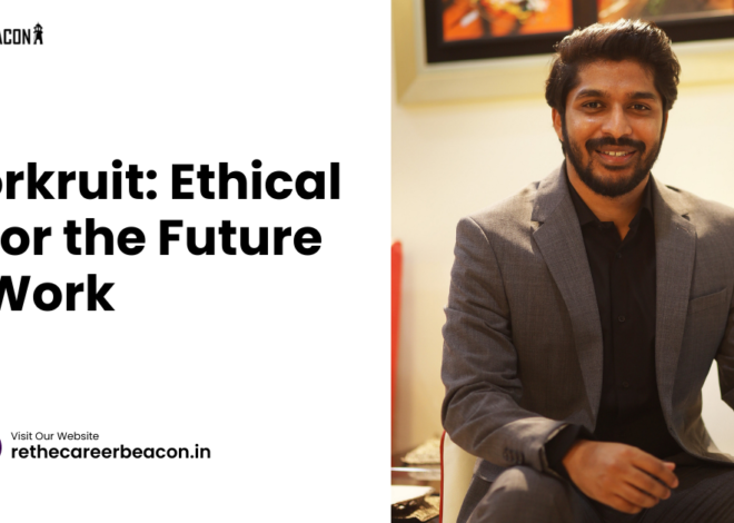 Workruit: Ethical AI for the Future of Work