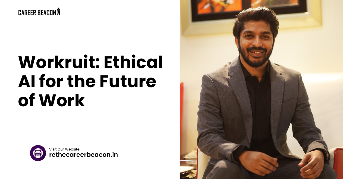 Workruit: Ethical AI for the Future of Work