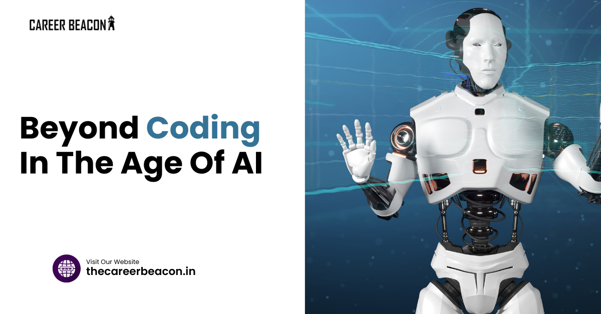 Beyond Coding in the Age of AI