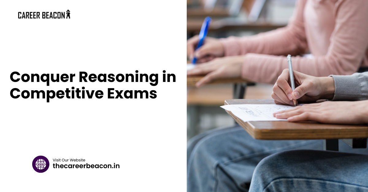 Conquer Reasoning in Competitive Exams