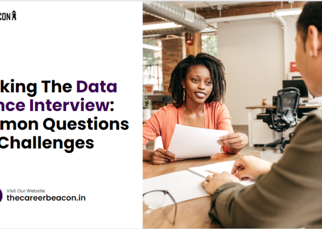 Cracking the Data Science Interview: Common Questions and Challenges