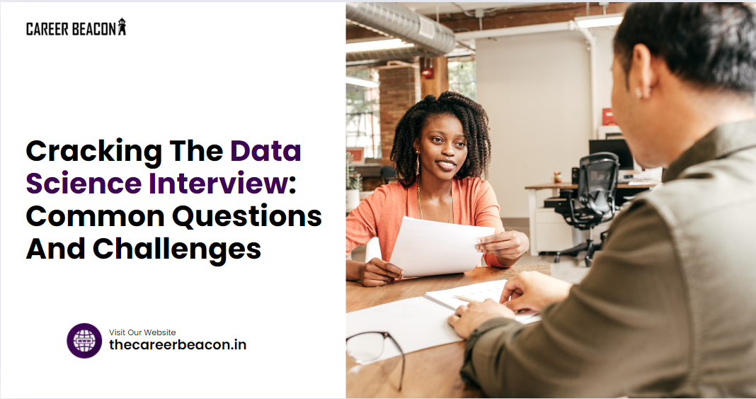 Cracking the Data Science Interview: Common Questions and Challenges