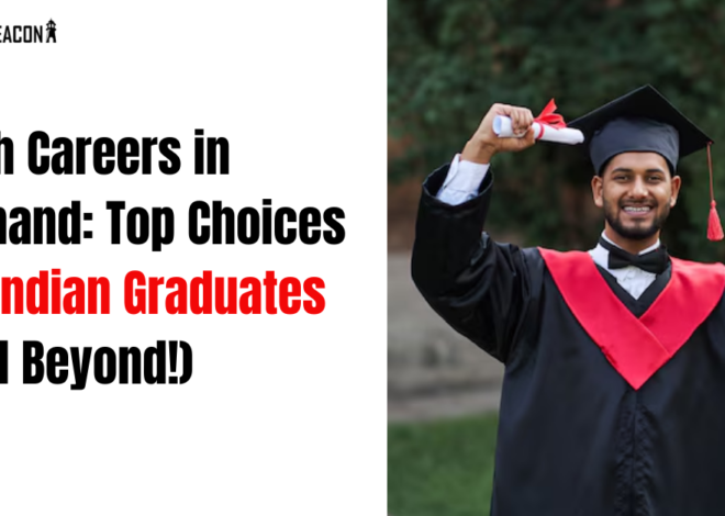 Tech Careers in Demand: Top Choices for Indian Graduates (and Beyond!)