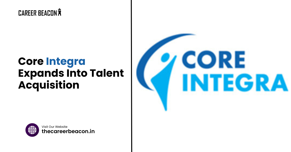 Core Integra Expands into Talent Acquisition