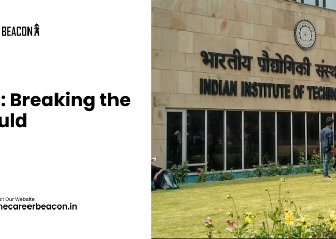 IITs Breaking the Mould