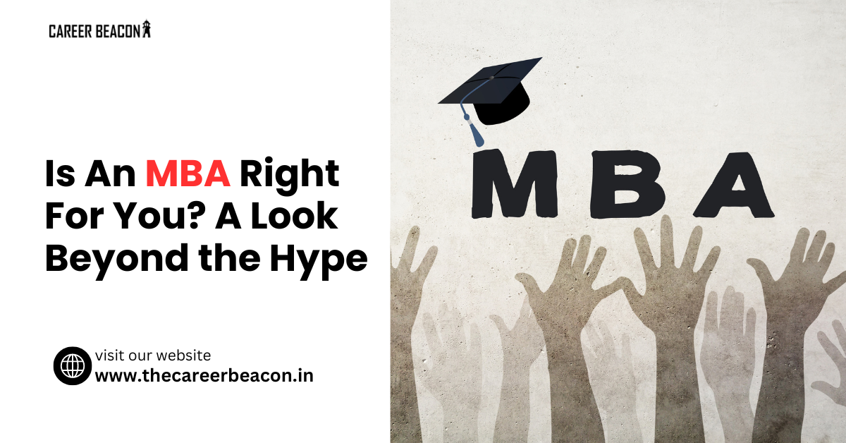 Is An MBA Right For You? A Look Beyond the Hype