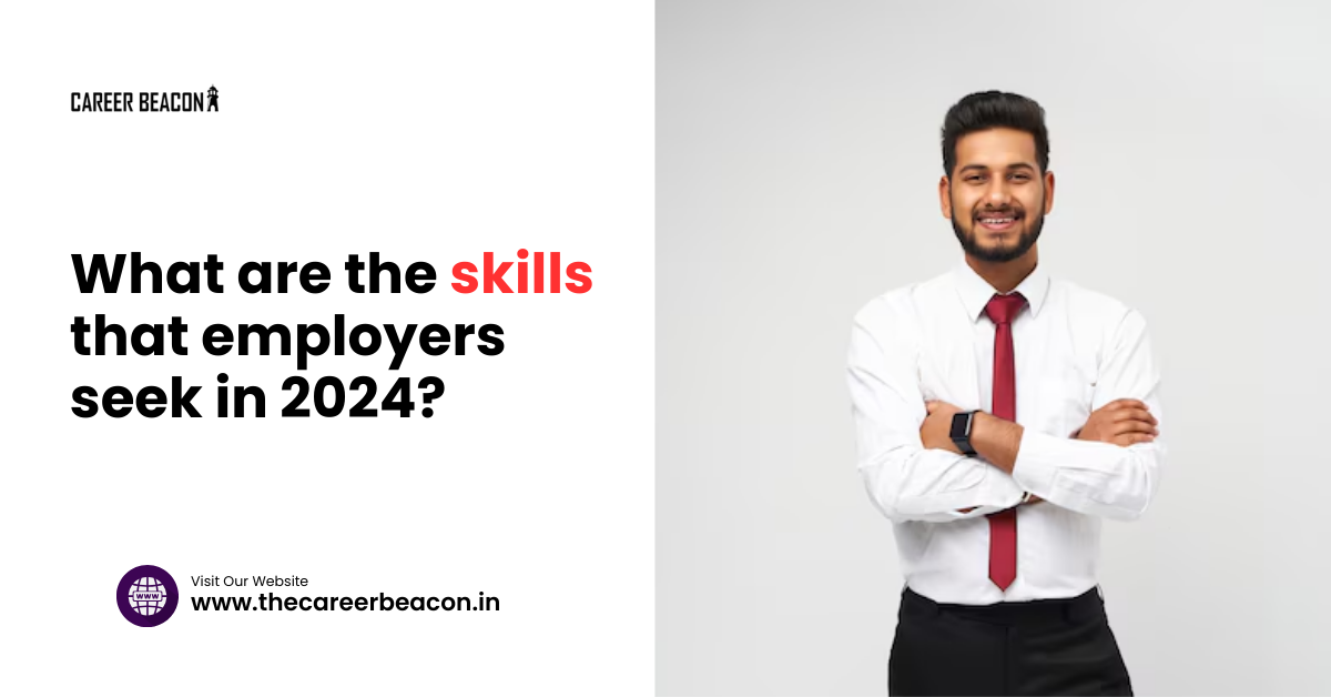 What are the skills that employers seek in 2024?