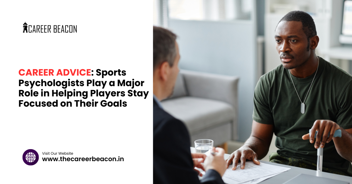 CAREER ADVICE: Sports Psychologists Play a Major Role in Helping Players Stay Focused on Their Goals