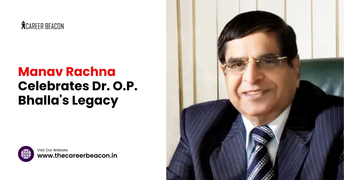 Manav Rachna Celebrates Dr. O.P. Bhalla’s Legacy