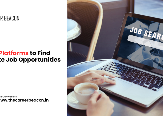 Top 5 Platforms to Find Remote Job Opportunities