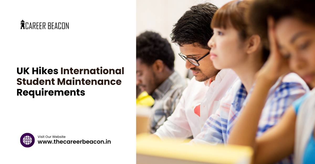 UK Hikes International Student Maintenance Requirements