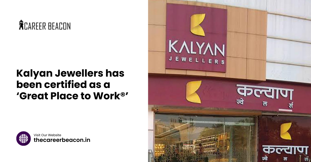 Kalyan Jewellers has been certified as a ‘Great Place to Work®’