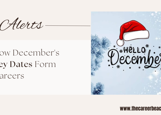 December : Key Dates & Careers