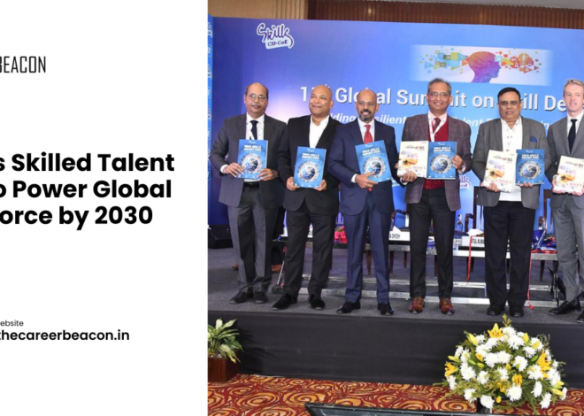 India’s Skilled Talent Pool to Power Global Workforce by 2030