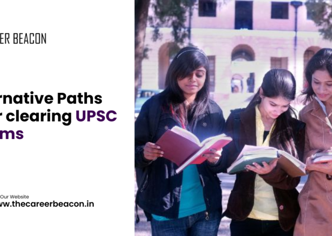 Alternative Paths after clearing UPSC Prelims