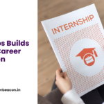 Internships Builds a Strong Career Foundation (1)