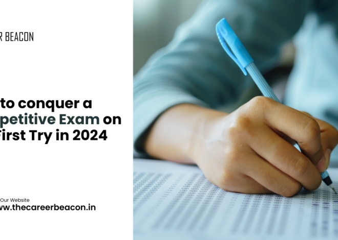 Tips to conquer a competitive Exam on the First Try in 2024