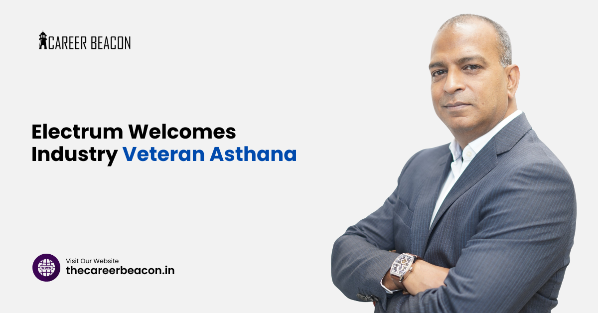 Electrum Welcomes Industry Veteran Asthana