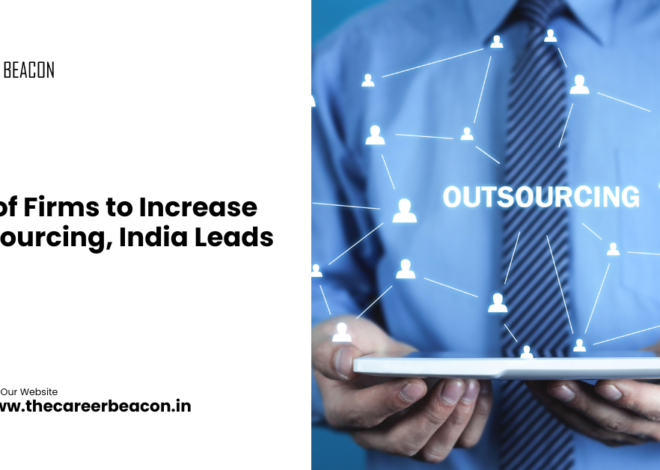 81% of Firms to Increase Outsourcing, India Leads