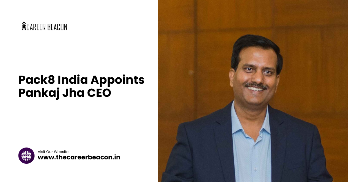 Pack8 India Appoints Pankaj Jha CEO