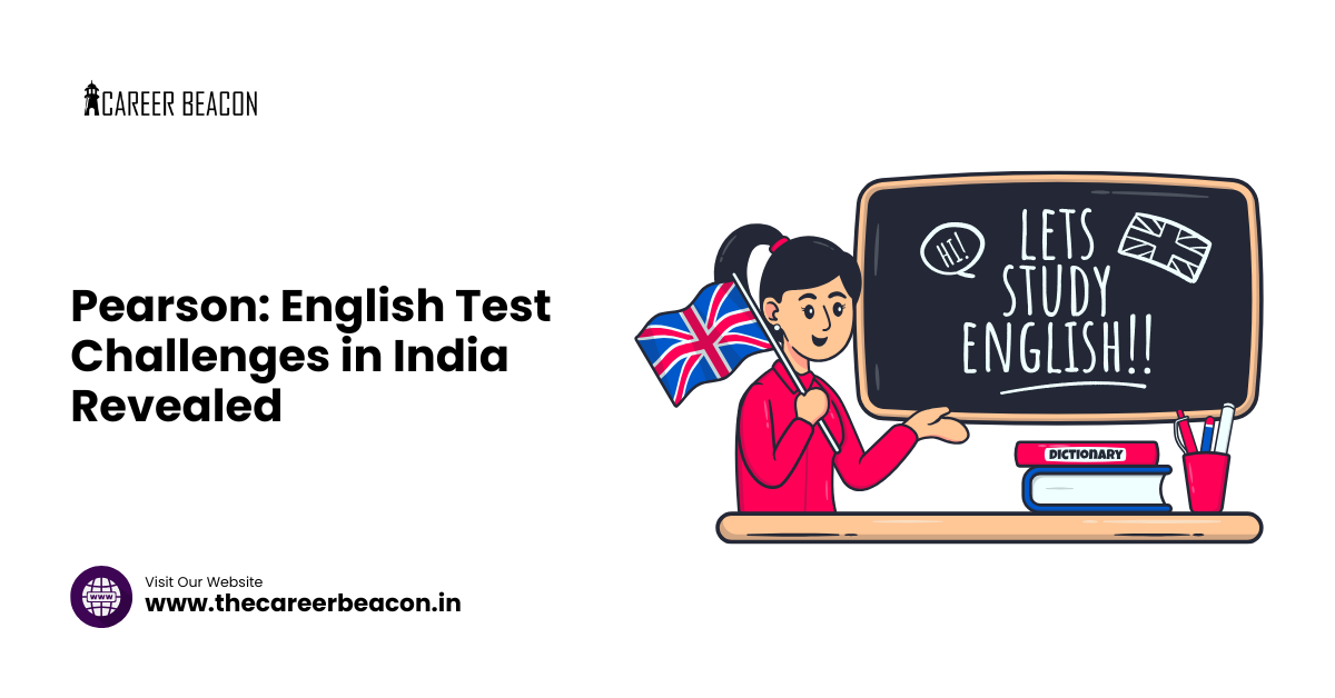 Pearson: English Test Challenges in India Revealed