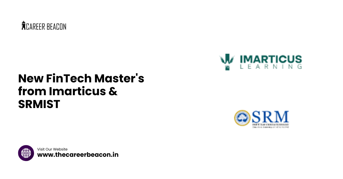 New FinTech Master’s from Imarticus & SRMIST