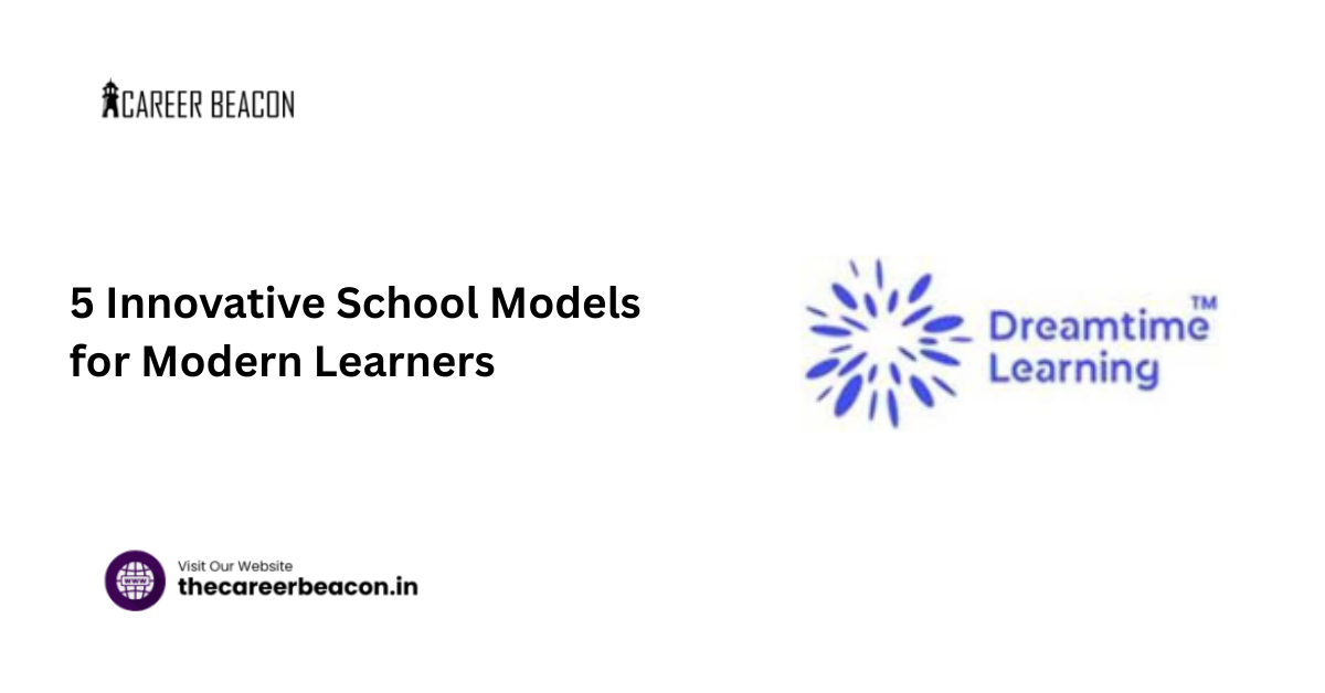 5 Innovative School Models for Modern Learners