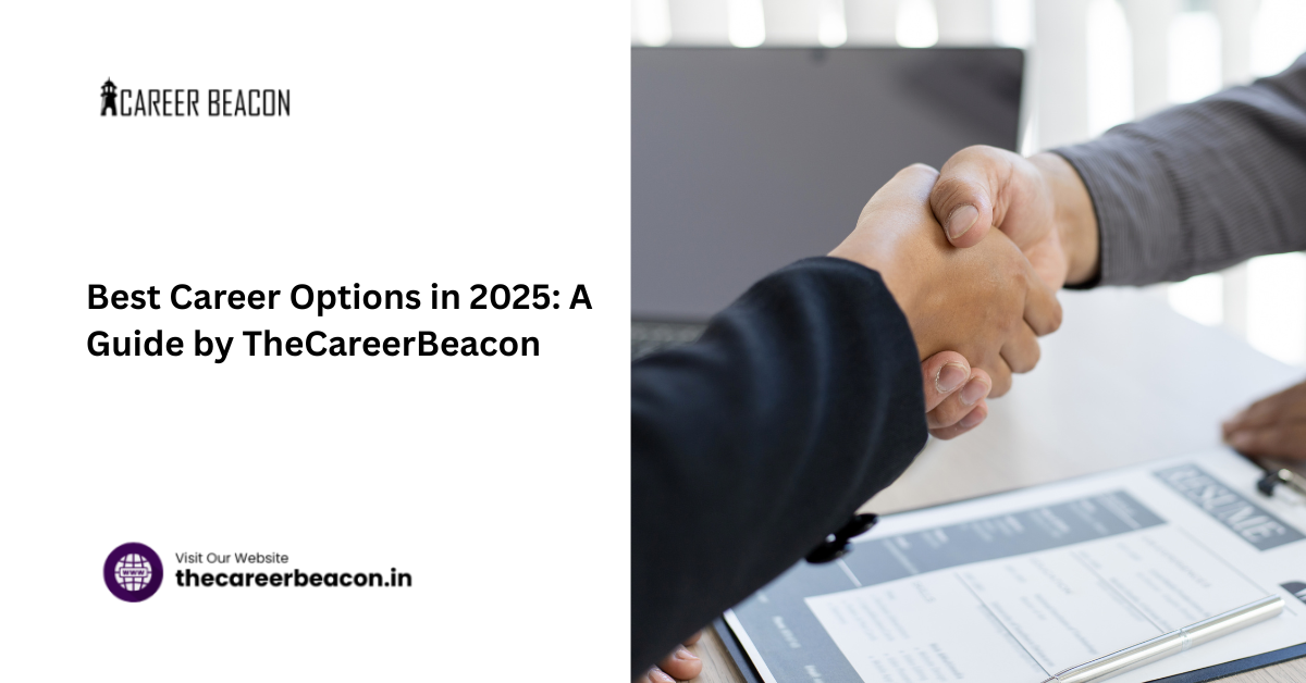 Best Career Options in 2025: A Guide by TheCareerBeacon