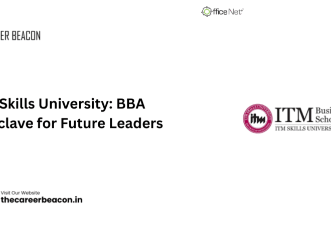 ITM Skills University: BBA Conclave for Future Leaders.