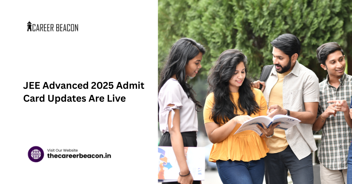JEE Advanced 2025 Admit Card Updates Are Live