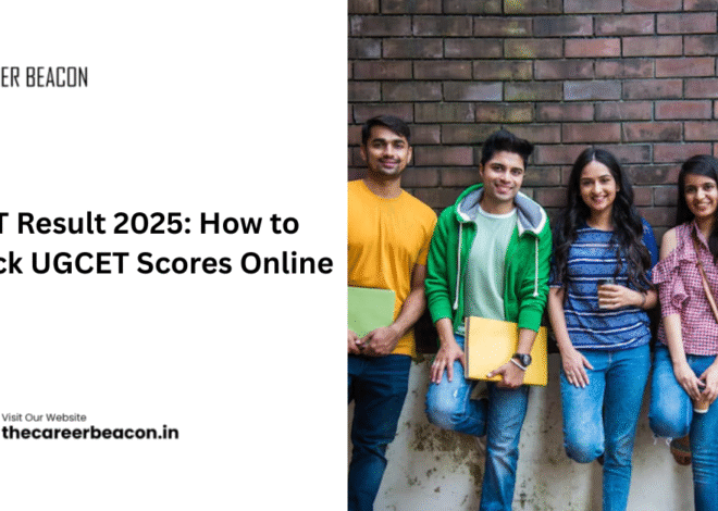 KCET Result 2025: How to Check UGCET Scores Online