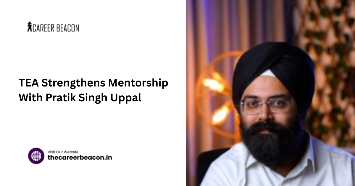 TEA Strengthens Mentorship with Pratik Singh Uppal
