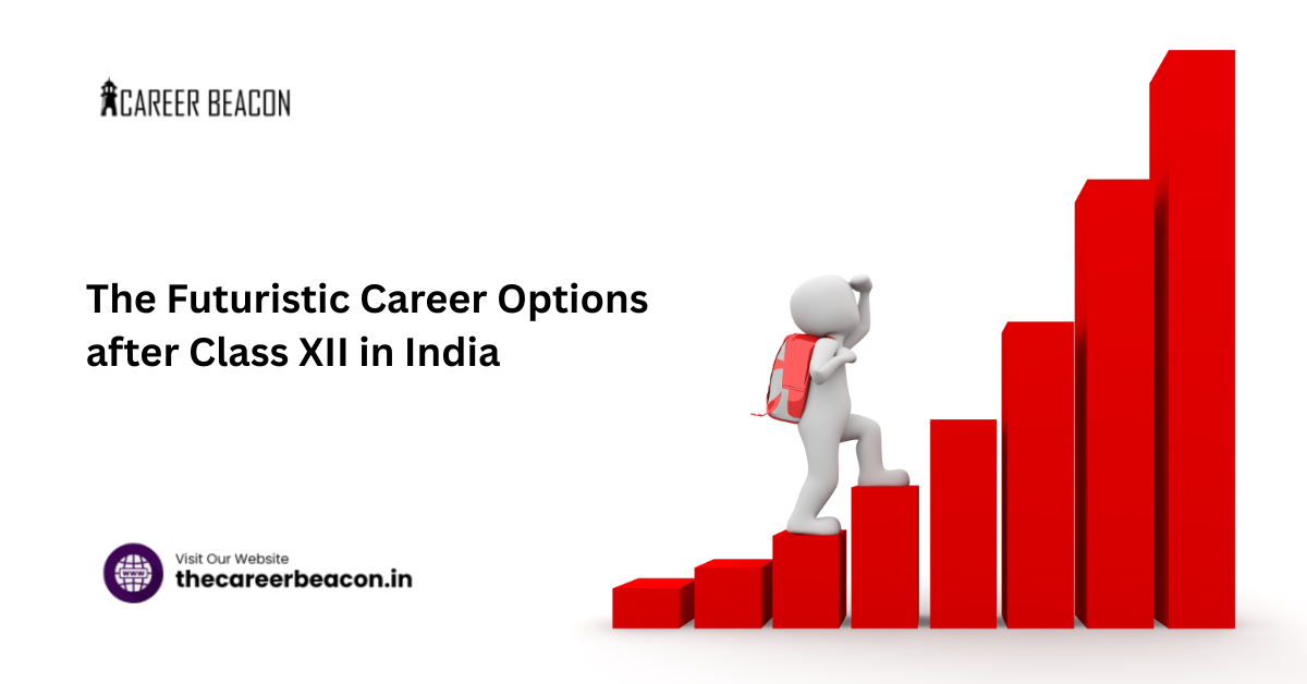 The Futuristic Career Options after Class XII in India