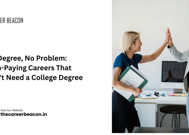 No Degree, No Problem: High-Paying Careers That Don’t Need a College Degree